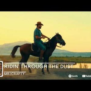 Ridin’ Through the Dust – Mr2Crafty (Official Music Video) | KacPac Records