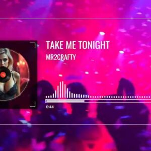 Take Me Tonight – Mr2Crafty (Official Music Video) | KacPac Records
